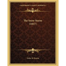 The Snow Storm (1857) Paperback, Kessinger Publishing, English, 9781163923719