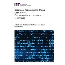 (영문도서) Graphical Programming Using Labview(tm): Fundamentals and Advanced Techniques Hardcover, Institution of Engineering ..., English, 9781839534607