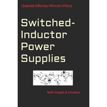 Switched-Inductor Power Supplies: With insight & intuition... Paperback, Independently Published