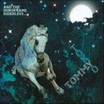 [CD] Tommy Tokio - And The Horse Came Riderless