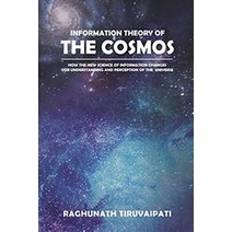Information Theory Of The Cosmos: How The New Science Of Information Changes Our Understanding And P... Paperback, Educreation Publishing, English, 9781545718803