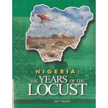 Nigeria: The Years of the Locust Paperback, Independently Published, English, 9798644872046