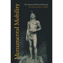Monumental Mobility: The Memory Work of Massasoit [Paperback]