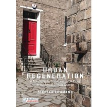 Urban Regeneration:A Manifesto for Transforming UK Cities in the Age of Climate Change, Palgrave Macmillan
