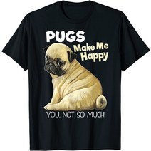 퍼그 셔츠(Pug Shirt) - 재미있는 티셔츠 퍼그가 나를 행복하게 만들어줍니다.