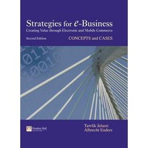 Strategies for E-business: Creating Value through Electronic and Mobile Commerce, Financial Times