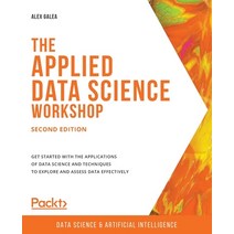 The Applied Data Science Workshop Second Edition: Get started with the applications of data science... Paperback, Packt Publishing