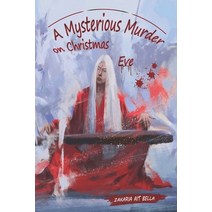 (영문도서) A Mysterious Murder on Christmas Eve Paperback, Independently Published, English, 9798782374242