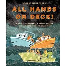 All Hands on Deck!: A Deadly Hurricane a Daring Rescue and the Origin of the Cajun Navy Hardcover, Alfred A. Knopf Books for Y..., English, 9780593176894
