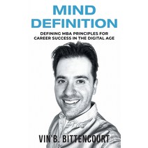(영문도서) Mind Definition: Defining MBA Principles for Career Success in the Digital Age Paperback, Defining MBA Principles for..., English, 9781647045753