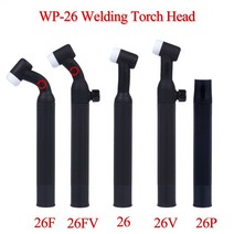 WP26 WP26F WP26V WP26FV WP26P SR26 SR26F SR26V SR26FV TIG 토치 바디 공냉식 헤드 회전식 250 AMP, 03 WP26V-Valve
