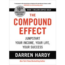 (영문도서) The Compound Effect: Jumpstart Your Income Your Life Your Success Hardcover, Hachette Go