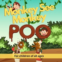 Monkey See Monkey Poo: Follow a mischievous troop of poo throwing monkeys in this beautiful full-col... Paperback, Independently Published, English, 9798562423764