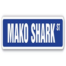 MAKO Shark Street Sign Week Ocean Dangerous Teeth Mammal | Indoor/Outdoor | 18” Wide, 1