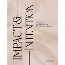 (영문도서) Impact & Intention: Embrace Your Strength and Empower Your Growth Paperback, Impact and Intention, English, 9798988380917
