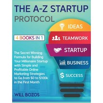 (영문도서) The A-Z Startup Protocol [4 Books in 1]: The Secret Winning Formula for Building Your Million... Hardcover, English Ndp Books, English, 9781802596441