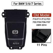 전기 주차 핸드 브레이크 스위치 버튼 BMW X5 E70 X6 E71 E72 EMF 제어 61319148508, 02 Old Model F Series