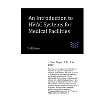 (영문도서) An Introduction to HVAC Systems for Medical Facilities Paperback, Independently Published, English, 9781973258889