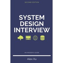 (영문도서) System Design Interview - An insider's guide Second Edition Paperback, Independently Published