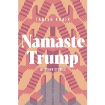 (영문도서) Namaste Trump and Other Stories Paperback, Interlink Books, English, 9781623717483