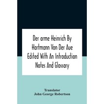 Der Arme Heinrich By Hartmann Von Der Aue Edited With An Introduction Notes And Glossary Paperback, Alpha Edition, English, 9789354187230