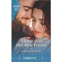 (영문도서) A Date with Her Best Friend Mass Market Paperbound, Harlequin Medical Romance L...