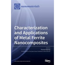 (영문도서) Characterization and Applications of Metal Ferrite Nanocomposites Hardcover, Mdpi AG, English, 9783036530741