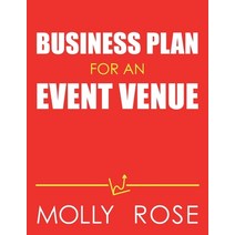Business Plan For An Event Venue Paperback, Independently Published