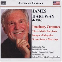 [CD] 제임스 하트웨이: 실내악 작품집 - 상사의 창조물 3개의 신화 결혼장면 (James Hartway: Imaginary Creatures), NAXOS, Woodland Trio ,Imaginary Cr..., CD