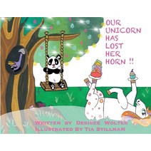 Our Unicorn Has Lost Her Horn Paperback, Desiree Wolter, English, 9780994462619