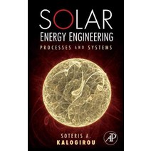 Solar Energy Engineering :Processes and Systems, Elsevier Science & Technology