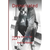 (영문도서) Demarcated: crawling back to one piece Paperback, Independently Published, English, 9798527497526