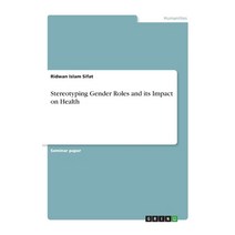 Stereotyping Gender Roles and its Impact on Health Paperback, Grin Verlag, English, 9783346102270