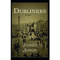 (영문도서) Dubliners Annotated Paperback, Independently Published, English, 9798516461255