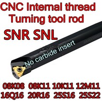 SNR SNL SNR0008K08 SNR0008K11 SNR0010K11 SNR0012M11 SNR0016Q16 SNR0020R16 SNR0025S16 SNR0025S22 CNC, [04] 0012M11, [02] SNL
