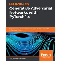 Hands-On Generative Adversarial Networks with PyTorch 1.x, Packt Publishing