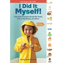 I Did It Myself!: Can Get Dressed Brush My Teeth Put on Shoes and More: Montessori Life Skills (I