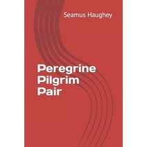 (영문도서) Peregrine Pilgrim Pair Paperback, Independently Published, English, 9781981003495