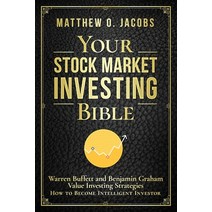 Your Stock Market Investing Bible: Warren Buffett and Benjamin Graham Value Investing Strategies How... Paperback, Independently Published