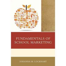 Fundamentals of School Marketing, Rowman & Littlefield Pub Inc