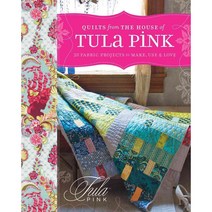 Quilts from the House of Tula Pink: 20 Fabric Projects to Make Use and Love, Krause Pubns Inc