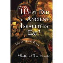 What Did the Ancient Israelites Eat?: Diet in Biblical Times, Eerdmans Pub Co