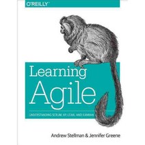Learning Agile: Understanding Scrum Xp Lean and Kanban, Oreilly & Associates Inc