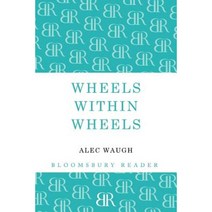 Wheels Within Wheels: A Story of the Girls Paperback, Bloomsbury Reader