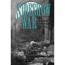 Sideshow War: The Italian Campaign 1943-1945 Paperback, Texas A&M University Press