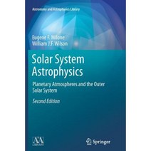 Solar System Astrophysics: Planetary Atmospheres and the Outer Solar System Paperback, Springer