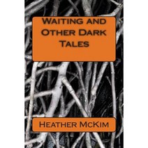 Waiting and Other Dark Tales Paperback, Createspace