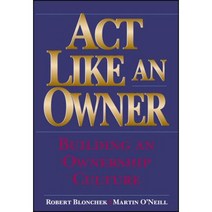 ACT Like an Owner: Building an Ownership Culture Hardcover, Wiley