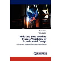 Reducing Stud Welding Process Variability by Experimental Design Paperback, LAP Lambert Academic Publishing