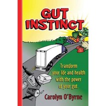 Gut Instinct: Transform Your Life and Health with the Power of Your Gut Paperback, Life Coach Service, LLC